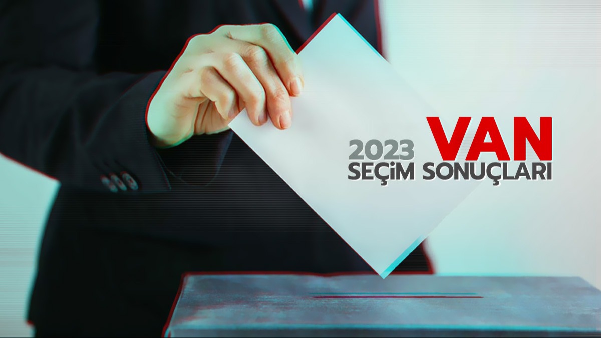 Van'da hangi parti ka oy ald? Van Cumhurbakan ve Milletvekili Van Seim Sonular 2023