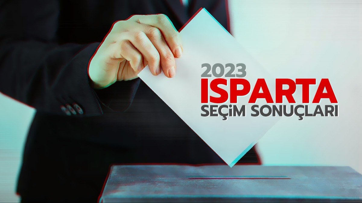 Isparta seim sonular 2023: Isparta Cumhurbakan ve milletvekili seim sonular ve oy dalm