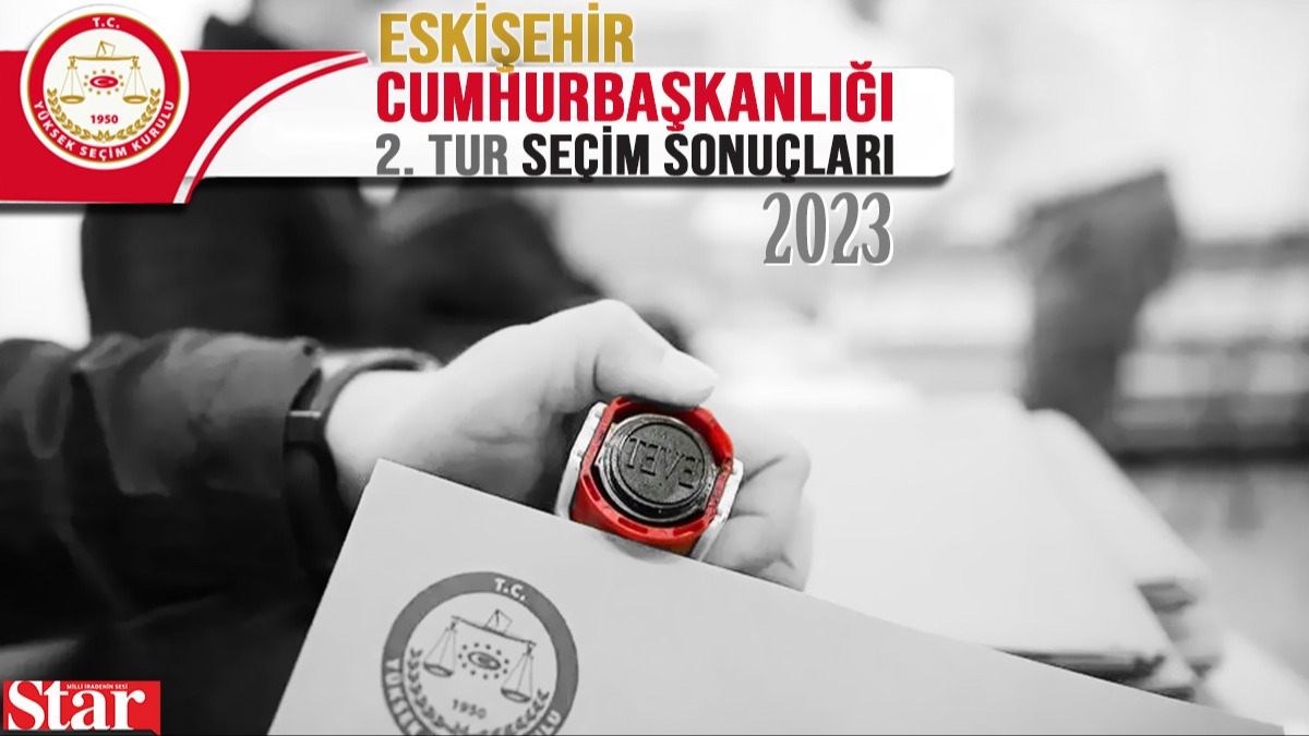 Eskiehir ikinci tur seim sonucu ve oy oranlar! 28 Mays 2023 Eskiehir Seim Sonular