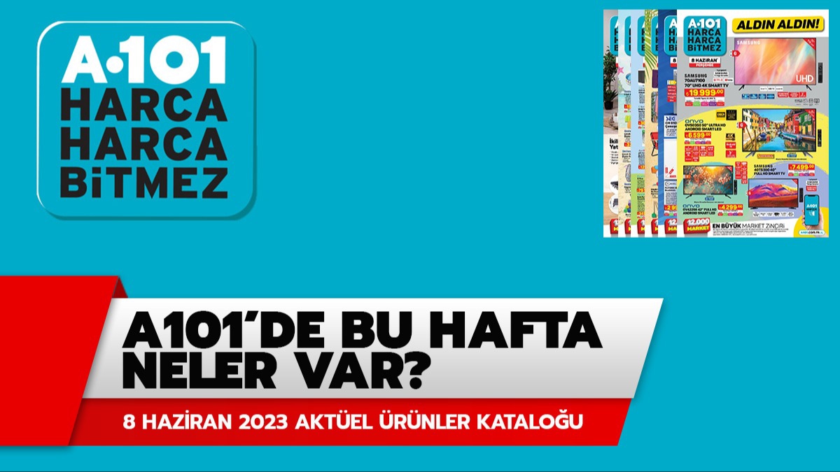 A101 8 Haziran 2023 aktel rnler katalou! A101'de bu hafta neler var?