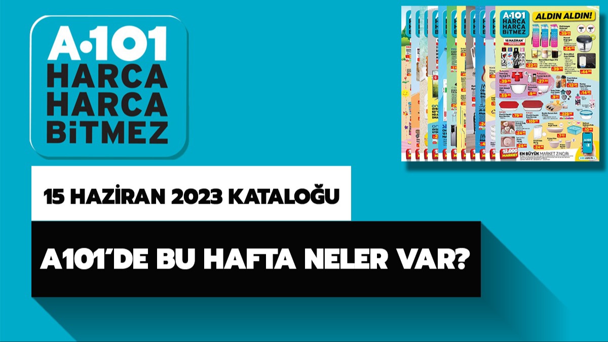 15 Haziran A101 aktel rnler katalou 2023! A101'de bu hafta neler var?